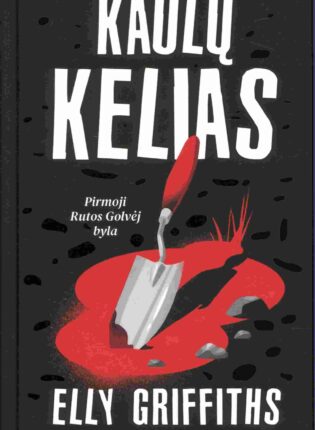 Elly Griffiths „Kaulų kelias“