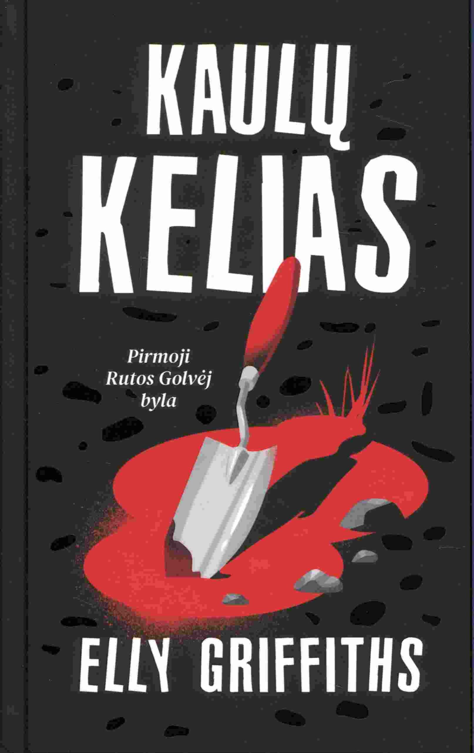 Elly Griffiths „Kaulų kelias“