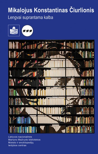 5. „Mikalojus Konstantinas Čiurlionis. Lengvai suprantama kalba“