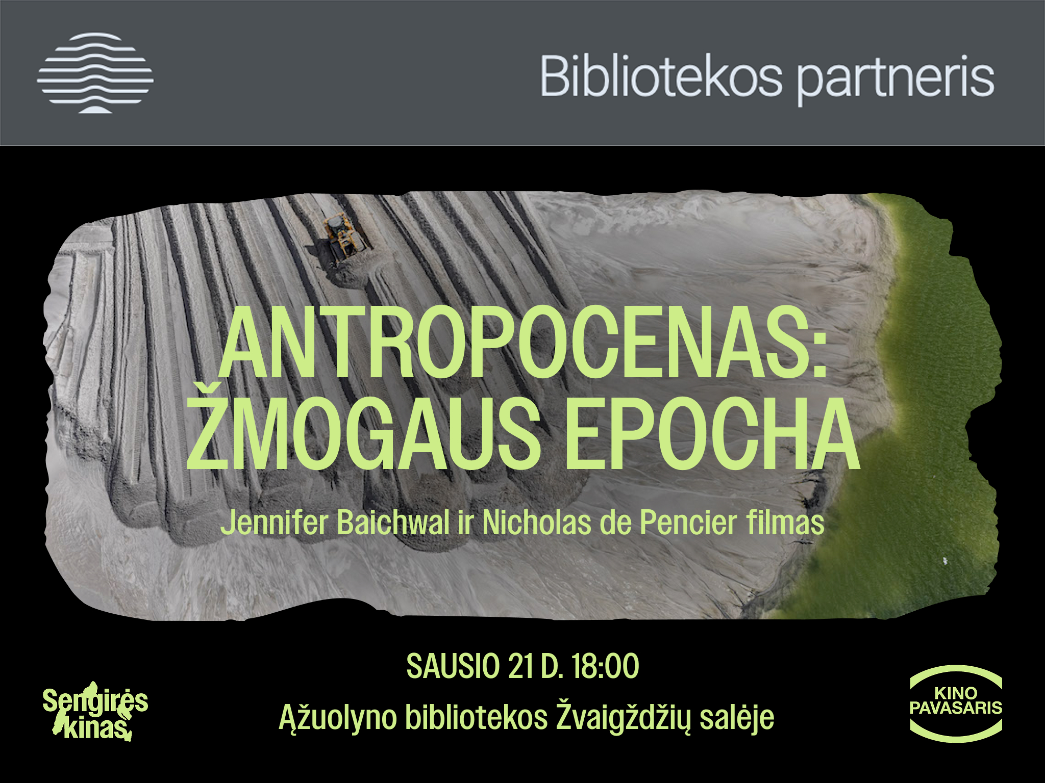 Kiną ir aplinkosaugą jungiantis projektas „Sengirės kinas“, bendradarbiaudamas su „Kino pavasariu“, kviečia į pirmąją 2026 m. filmo peržiūrą Ąžuolyno bibliotekoje. Sausio 21 d. 18.00 val. Žvaigždžių salėje (Radastų g. 2, 1 a.) bus rodomas dokumentinis filmas „Antropocenas: žmogaus epocha“.