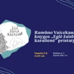 Vasario 5 d. 11.00 val. kviečiame į Ramūno Vaicekausko knygos vaikams „Eglė žaislų karalienė“ pristatymą, kuris vyks Ąžuolyno bibliotekos Ąžuolo salėje (Radastų g. 2, 2 a.).