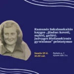 Ramunės Sakalauskaitės knygos „Įžadas: kovoti, mylėti, gailėti. Jadvygos Bieliauskienės gyvenimas“ pristatymas