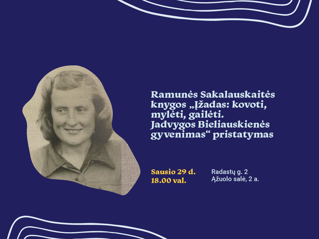 Ramunės Sakalauskaitės knygos „Įžadas: kovoti, mylėti, gailėti. Jadvygos Bieliauskienės gyvenimas“ pristatymas