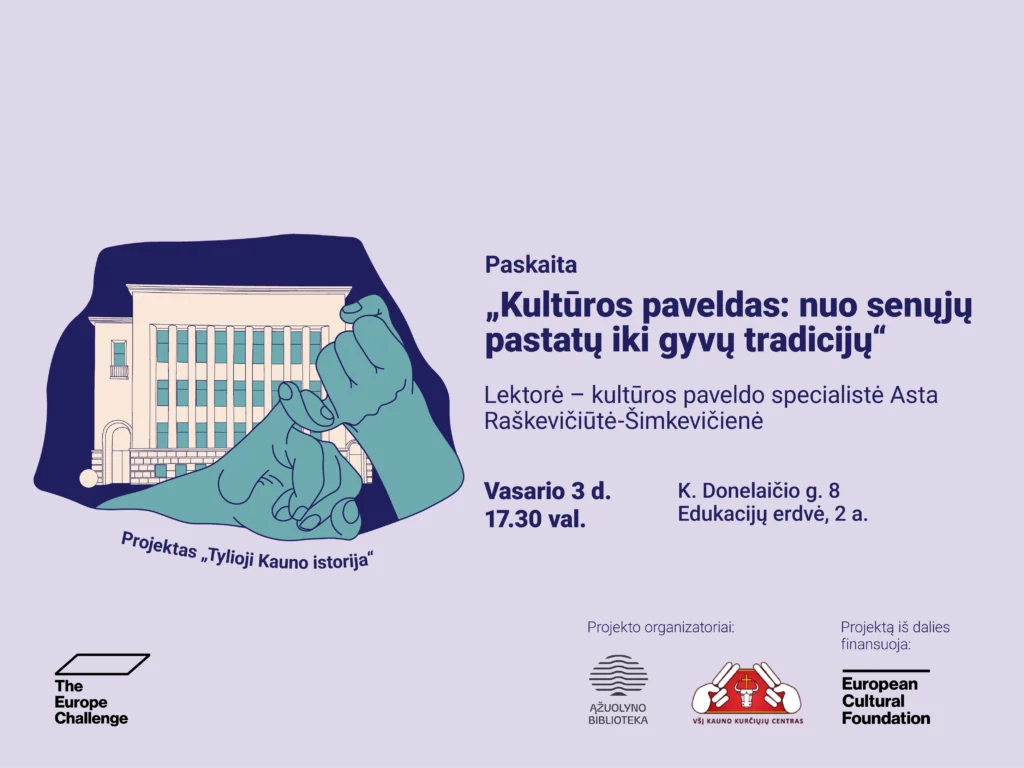 Ąžuolyno biblioteka kviečia į pirmąją projekto „Tylioji Kauno istorija“ paskaitą