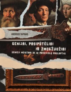 Genijai, pasipūtėliai ir žmogžudžiai