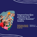 Improvizacijos pamokos su „Impro Kaunas“ teatru