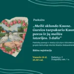 Paskaita „Meilė sklando Kaune. Garsios tarpukario Kauno poros ir jų meilės istorijos. 3 dalis“