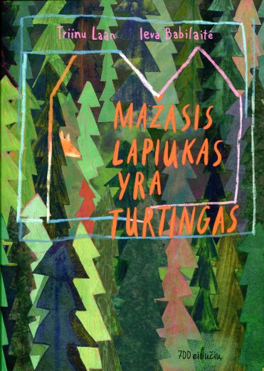 Triinu Laan, Ieva Babilaitė „Mažasis lapiukas yra turtingas“