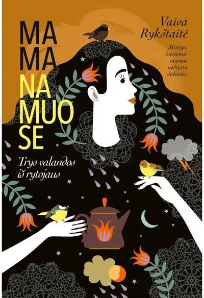 Vaiva Rykštaitė „Mama namuose. Trys valandos iki rytojaus“