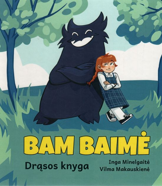 Inga Minelgaitė, Vilma Makauskienė „Bam baimė: drąsos knyga“