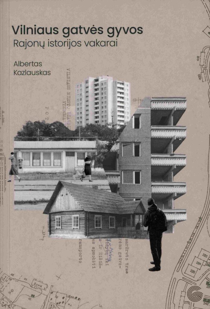 3. Albertas Kazlauskas „Vilniaus gatvės gyvos. Rajonų istorijos vakarai“
