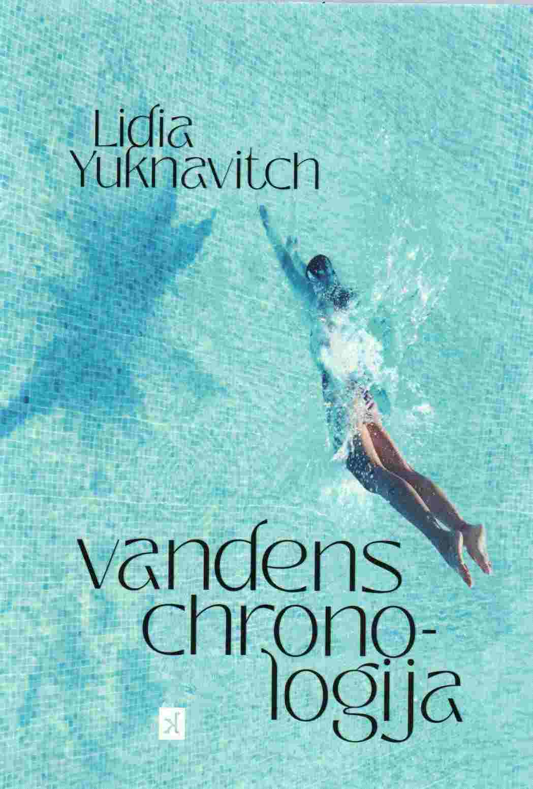 Lidia Yuknavitch „Vandens chronologija“