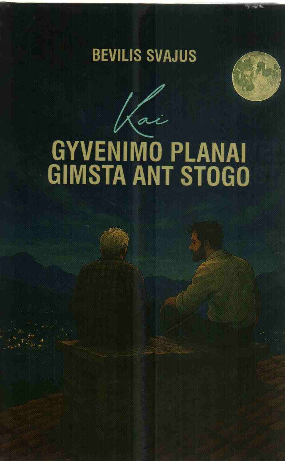 Bevilis Svajus „Kai gyvenimo planai gimsta ant stogo“