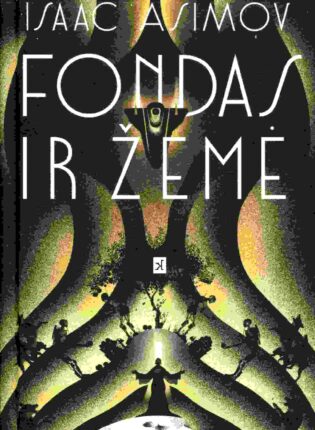 Isaac Asimov „Fondas ir žemė“