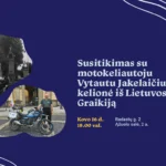 Susitikimas su motokeliautoju Vytautu Jakelaičiu: kelionė iš Lietuvos į Graikiją