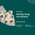 Kviečiame į kūrybines dirbtuves, kuriose žaisime ir eksperimentuosime su raidėmis! Trumpai susipažinsime su kaligrafijos pagrindais, tipografijos ir lietuviškų raidžių savitumu, o tada pasinersime į praktiką. Čia nebus „teisingo“ rašymo – laukia bandymai, klaidos, netikėti rezultatai ir atradimai.