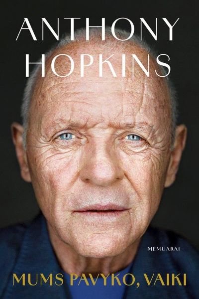 2. Anthony Hopkins „Mums pavyko, vaiki. Memuarai“