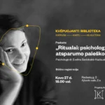 Kovo 27 d. 18.00 val. kviečiame į psichologės dr. Evelinos Savickaitės-Kazlauskės paskaitą „Ritualai: psichologinio atsparumo paieškos“. Paskaita vyks Ąžuolyno bibliotekos Ąžuolo salėje (Radastų g. 2, 2 a.).