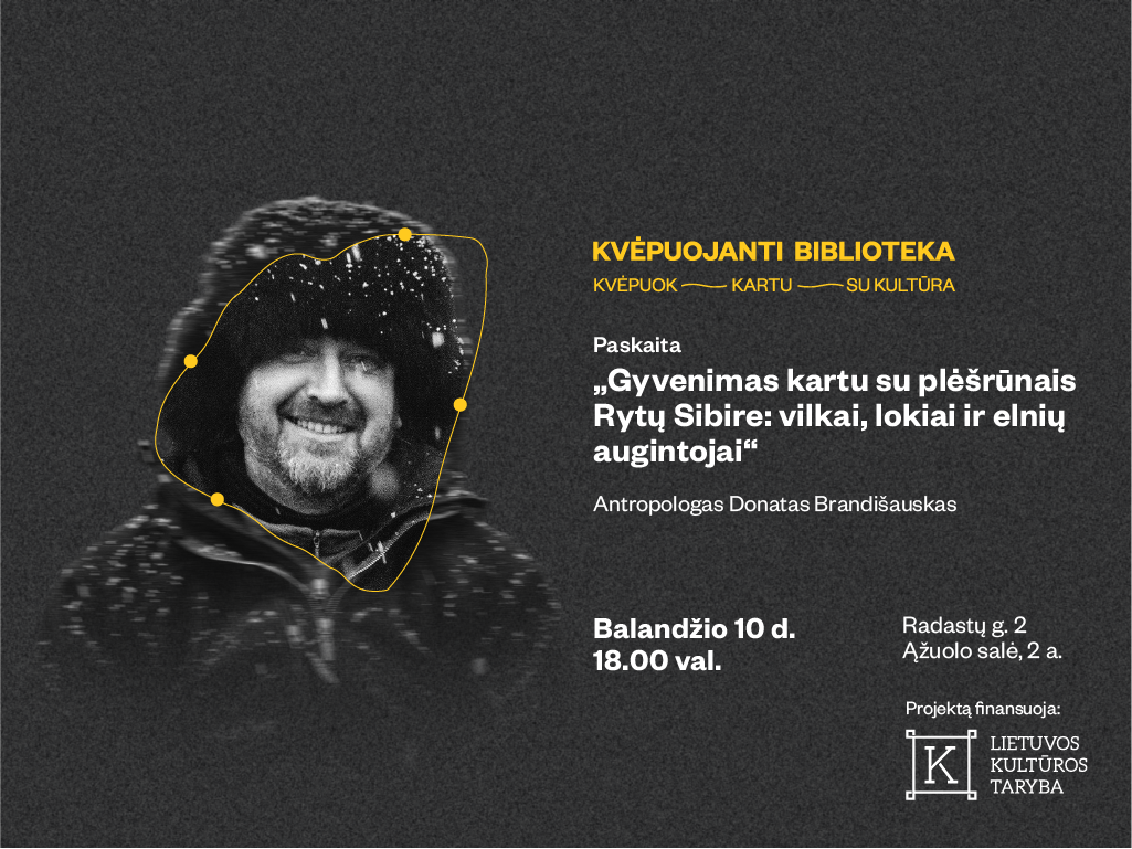 Donato Brandišausko paskaita „Gyvenimas kartu su plėšrūnais Rytų Sibire: vilkai, lokiai ir elnių augintojai“