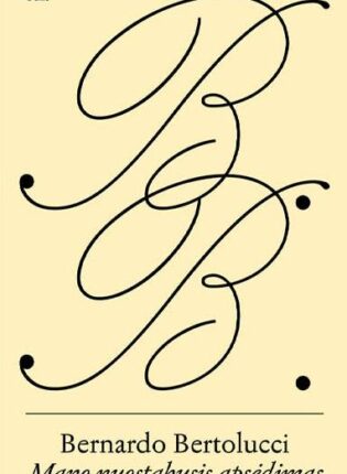 3. Bernardo Bertolucci „Mano nuostabusis apsėdimas“