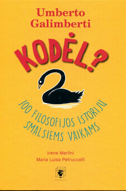 Umberto Galimberti, Irene Merlini, Maria Luisa Petruccelli „Kodėl?: 100 filosofijos istorijų smalsiems vaikams“