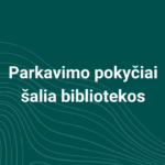 Informuojame, kad 2026 m. vasario 24 d. Kauno miesto savivaldybės tarybos sprendimu, Kauno mieste atnaujinta parkavimo tvarka, kuri palietė ir gatves šalia Ąžuolyno bibliotekos.