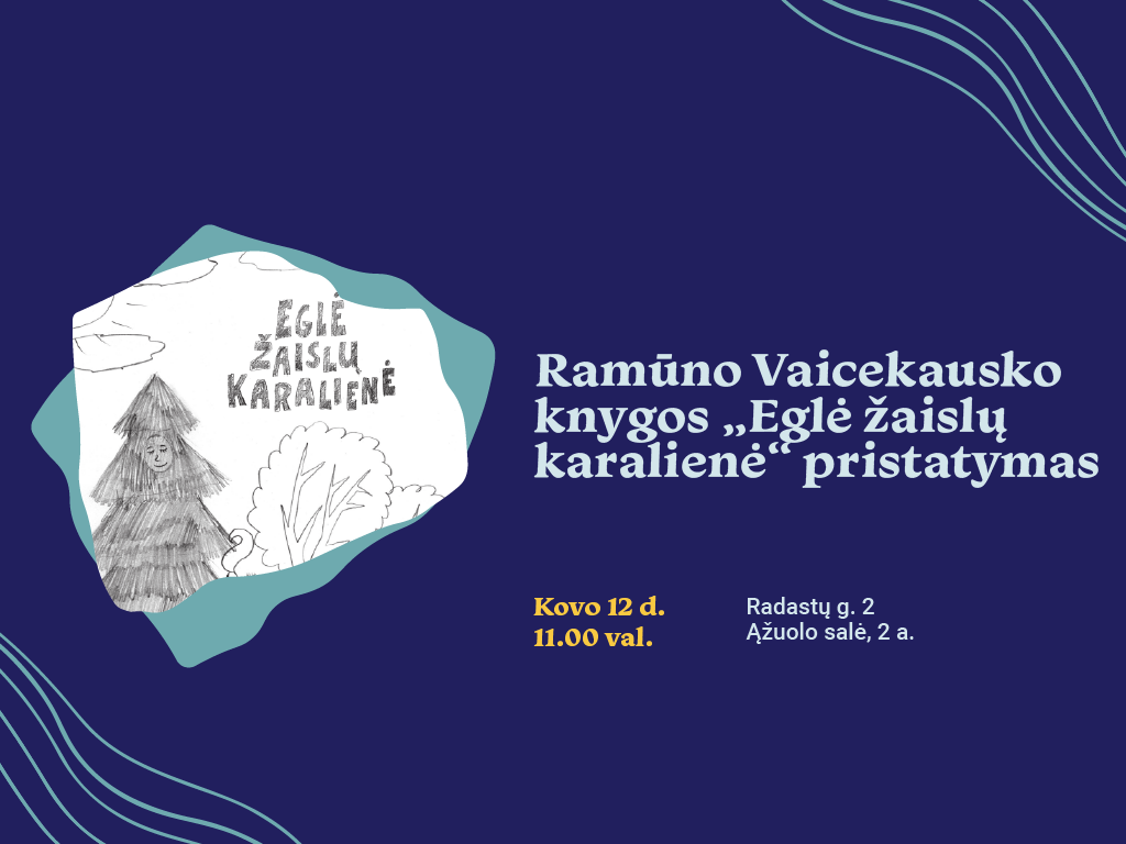 Kovo 12 d. 11.00 val. kviečiame į Ramūno Vaicekausko knygos vaikams „Eglė žaislų karalienė“ pristatymą, kuris vyks Ąžuolyno bibliotekos Ąžuolo salėje (Radastų g. 2, 2 a.).