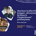 Kviečiame balandžio 8 d. 18.00 val. atvykti į Ąžuolyno bibliotekos Žvaigždžių salę (Radastų g. 2, 1 a.) ir kartu pažinti antrąją trilogijos „Išvarymas“ dalį „Kristus ir Čingischanas“ kartu su autoriumi Mariumi Ivaškevičiumi. Su autoriumi kalbės žurnalistas Rimvydas Valatka.