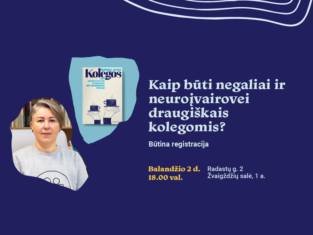 Balandžio 2 d. 18.00 val. Ąžuolyno bibliotekos Žvaigždžių salėje (Radastų g. 2, 1 a.) vyks Barboros Suisse knygos „Kolegos. Kaip bendradarbiams ir vadovams būti draugiškiems negaliai“ pristatymas.