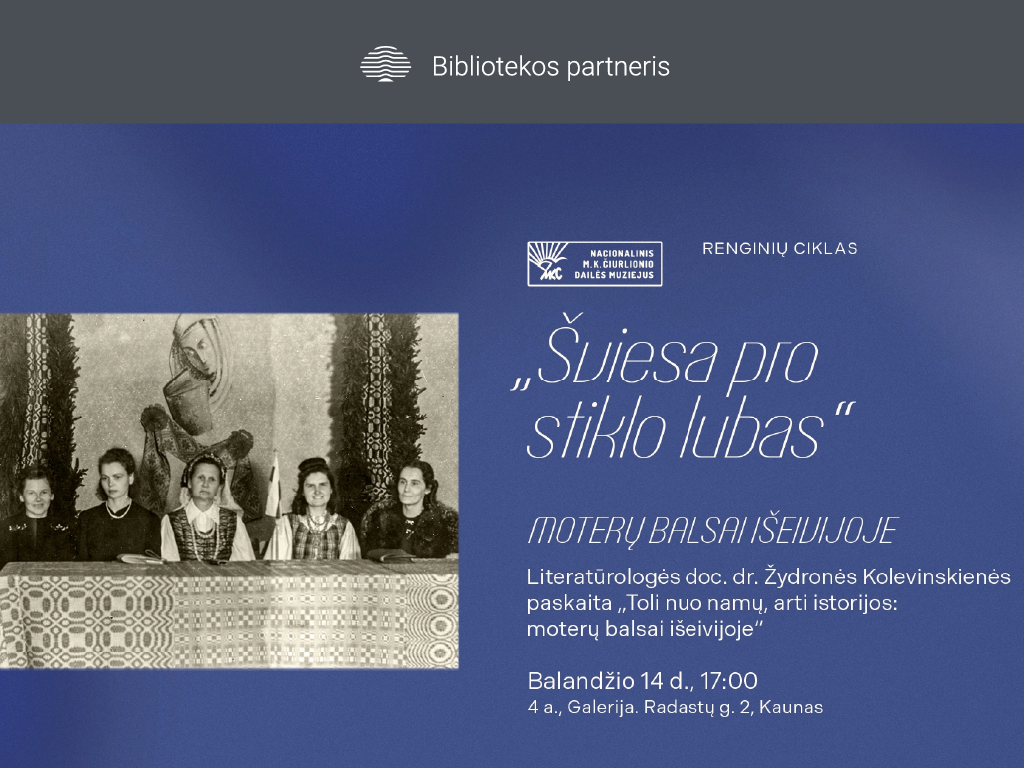 Balandžio 14 d. 17.00 val. Ąžuolyno bibliotekos Galerijoje (Radastų g. 2, 4 a.) vyks literatūrologės ir VDU dėstytojos doc. dr. Žydronės Kolevinskienės paskaita „Toli nuo namų, arti istorijos: moterų balsai išeivijoje“.