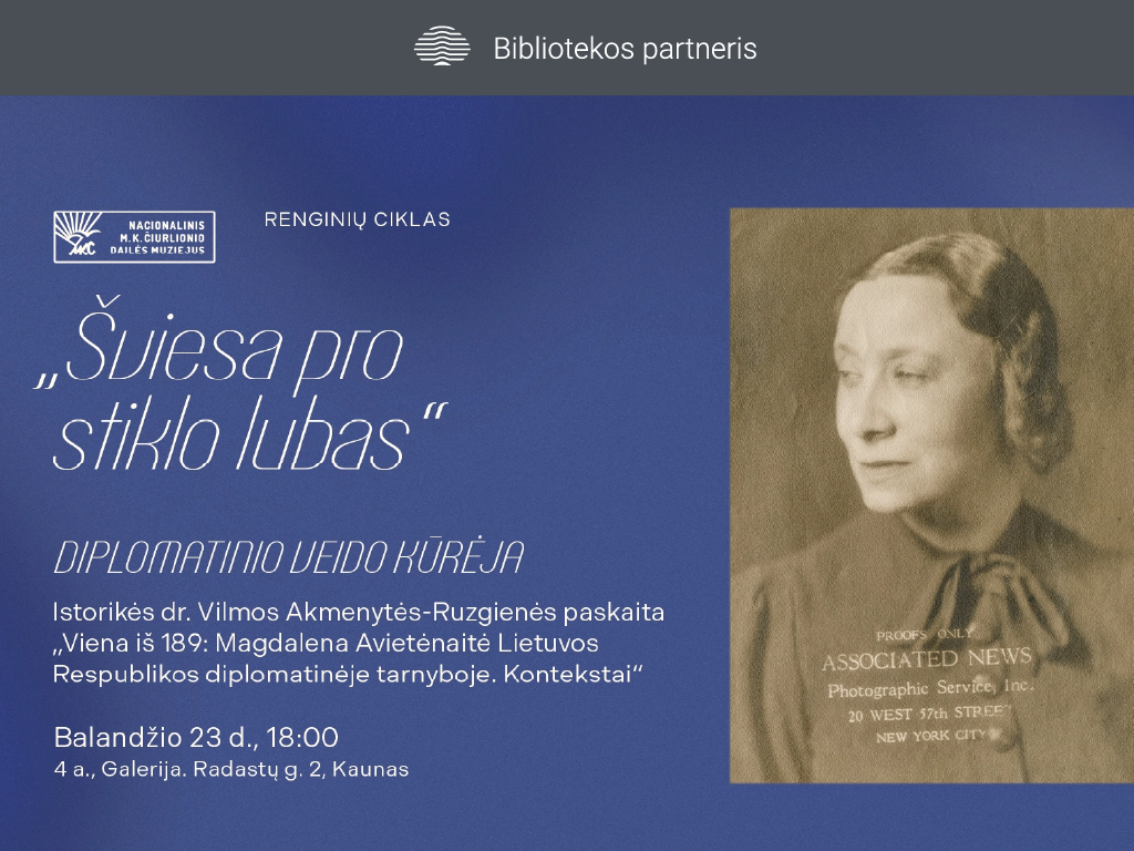 Balandžio 23 d. 18.00 val. Ąžuolyno bibliotekos Galerijoje (Radastų g. 2, 4 a.) vyks istorikės dr. Vilmos Akmenytės-Ruzgienės paskaita „Viena iš 189: Magdalena Avietėnaitė Lietuvos Respublikos diplomatinėje tarnyboje. Kontekstai“.