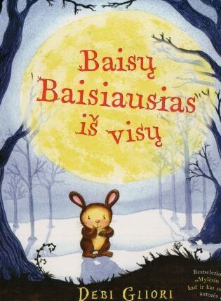 Debi Gliori „Baisų Baisiausias iš visų“