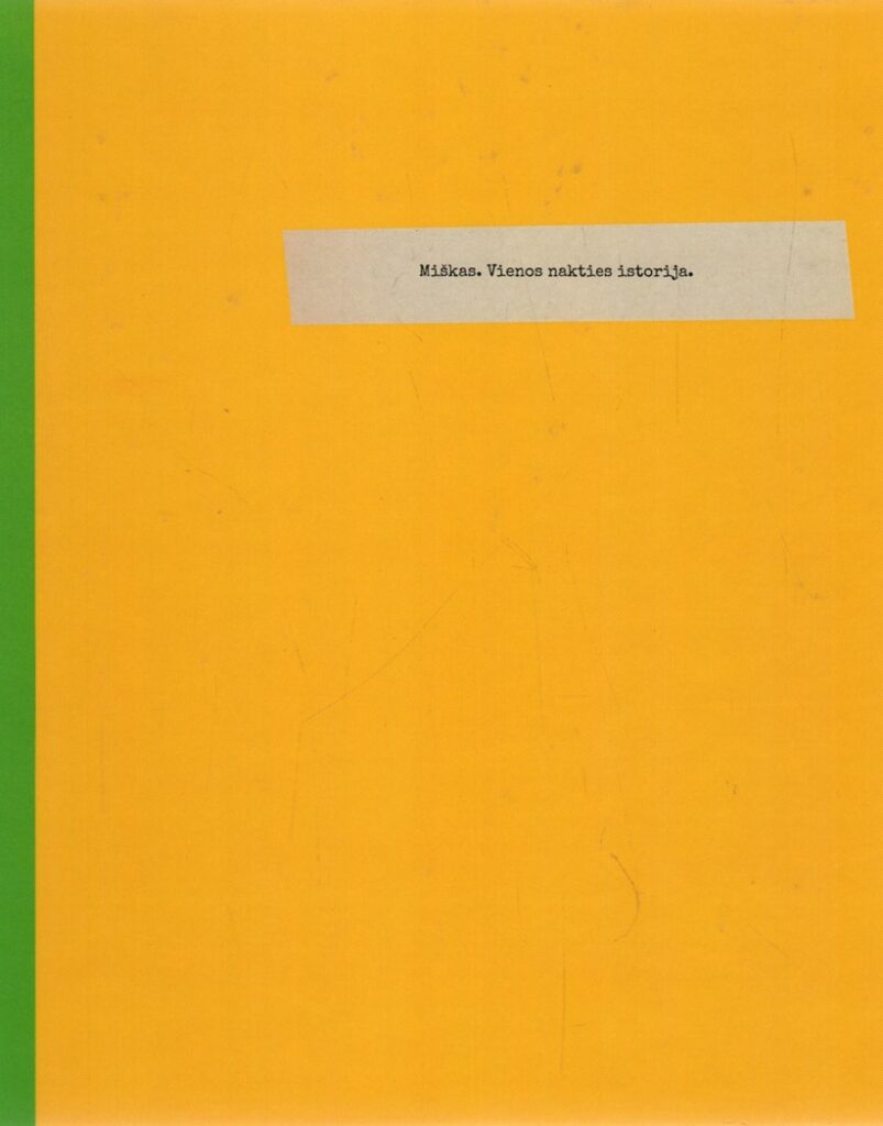 Kęstutis Grigaliūnas “Miškas. Vienos nakties istorija. Rainiai“