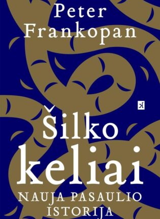 Peter Frankopan „Šilko keliai“