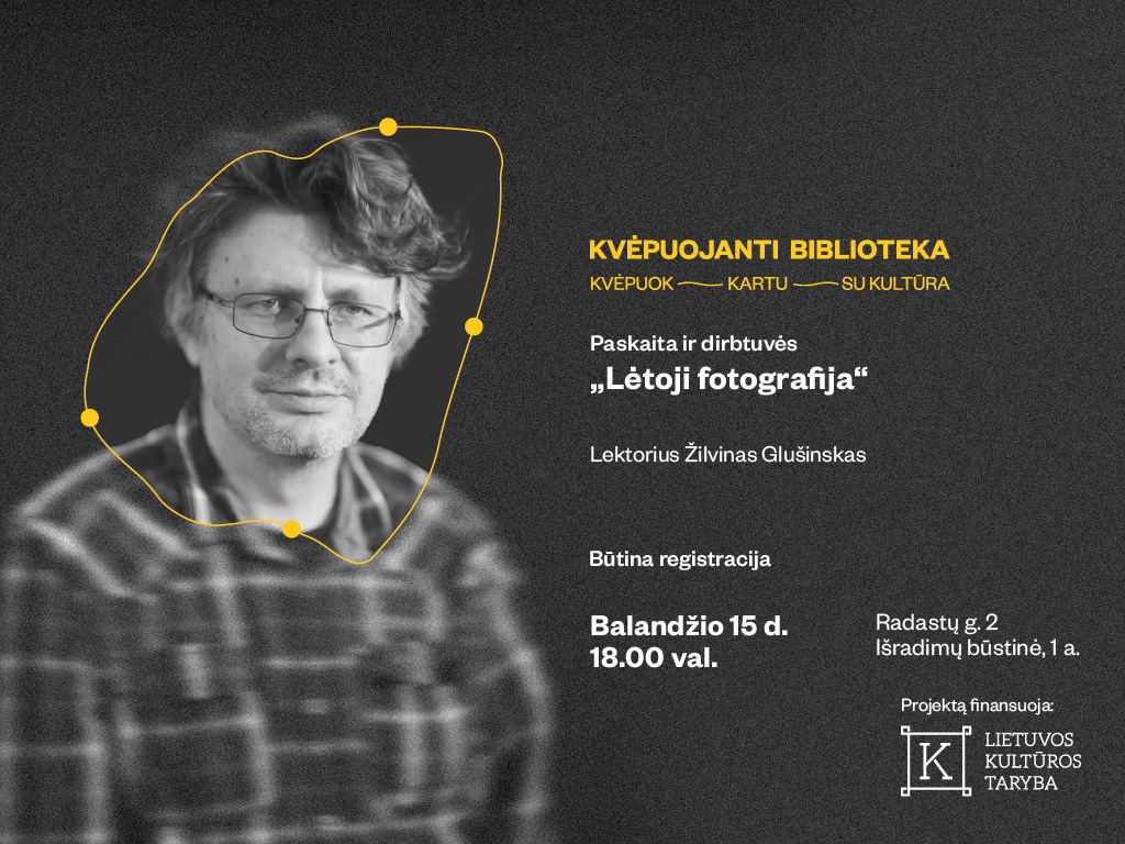 Fotomenininko Žilvino Glušinsko paskaita ir dirbtuvės „Lėtoji fotografija“