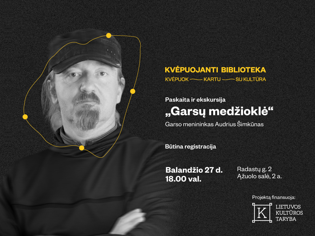 Garso menininko Audriaus Šimkūno paskaita ir ekskursija „Garsų medžioklė“