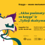 „Aklas pasimatymas su knyga“ ir Tylieji skaitymai Kauno literatūros savaitėje