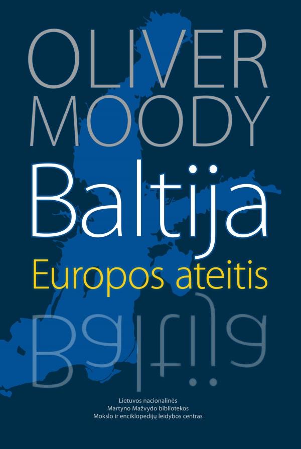 Oliver Moody „Baltija. Europos ateitis“