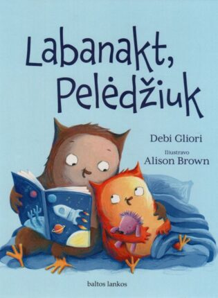 Debi Gliori, Alison Brown „Labanakt, Pelėdžiuk“