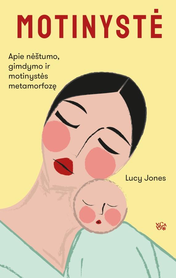 Lucy Jones „Motinystė”
