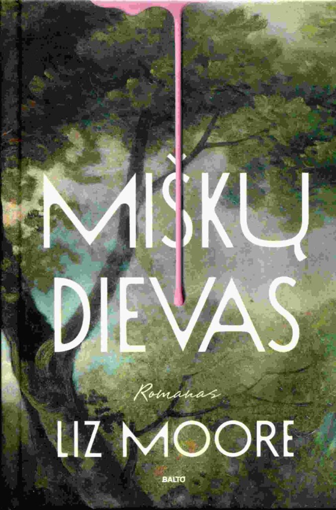 Liz Moore „Miškų dievas“