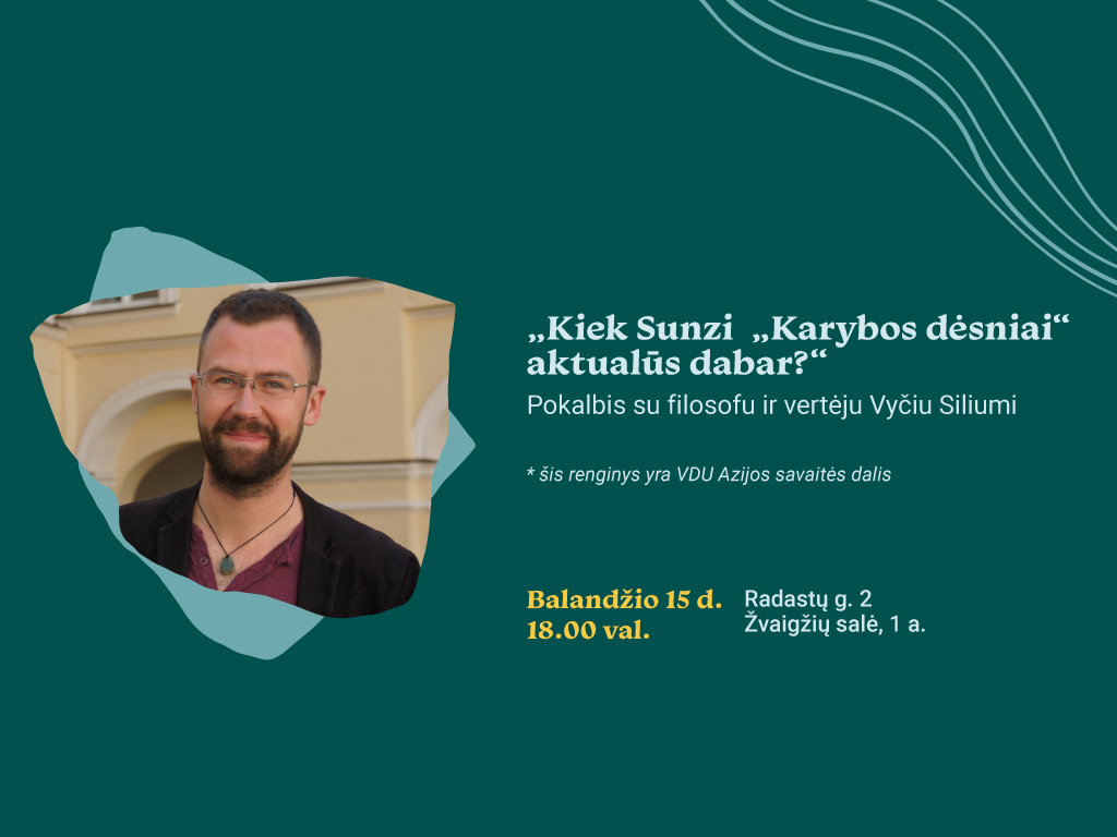 Kiek Sunzi „Karybos dėsniai“ aktualūs dabar? Pokalbis su filosofu ir vertėju Vyčiu Siliumi