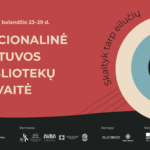 Nacionalinė Lietuvos bibliotekų savaitė „Skaityk tarp eilučių“
