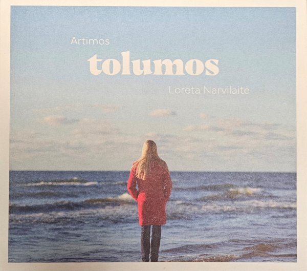 Loreta Narvilaitė „Artimos tolumos“