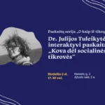 Dr. Julijos Tuleikytės interaktyvi paskaita „Kova dėl socialinės tikrovės“
