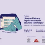 Paskaita „Kaunas Lietuvos nepriklausomybės atkūrimo laikotarpiu“