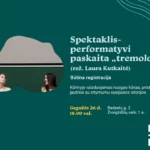 Ąžuolyno biblioteka kviečia gegužės 26 d. 18.00 val. Žvaigždžių salėje (Radastų g. 2, 1 a.) patirti ir išgyventi spektaklį-performatyvią paskaitą „tremolo“ (rež. Laura Kutkaitė), šįmet pelniusią du „Auksinius scenos kryžius“.