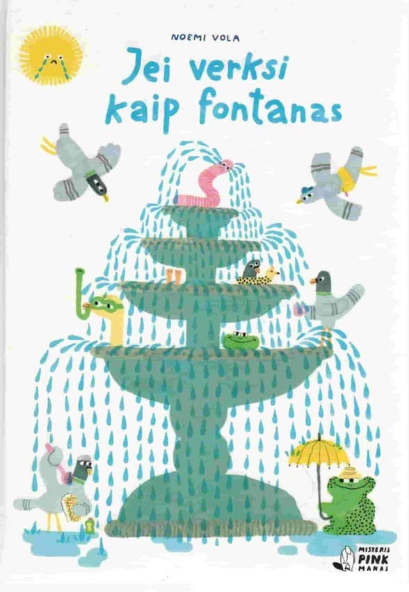 Noemi Vola „Jei verksi kaip fontanas“