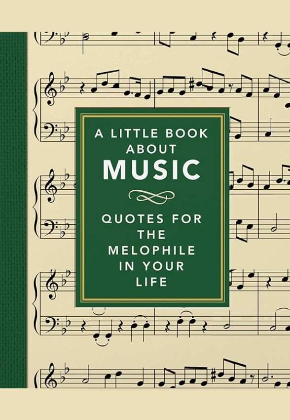 Marcus Leaver „A little book about music: quotes for the melophile in your life“
