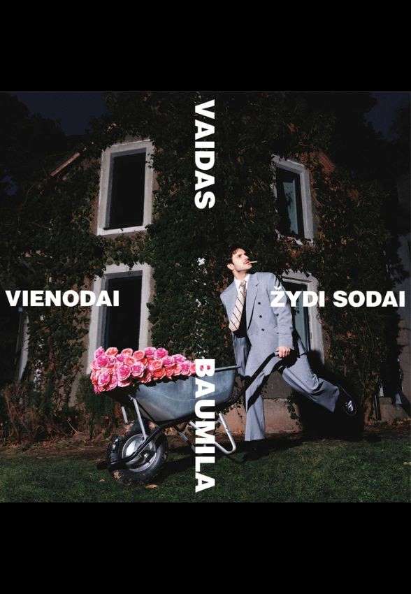 Vaidas Baumila „Vienodai žydi sodai“